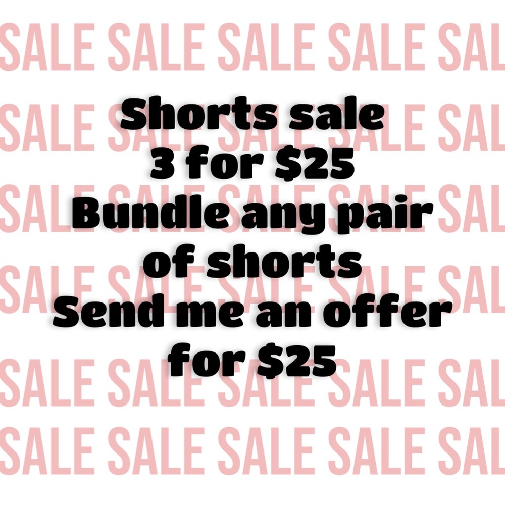 **3 for $25 ** shorts